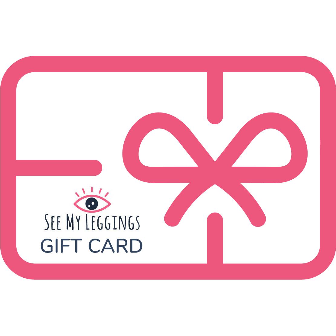 SeeMyLeggings Gift Card - SeeMyLeggings